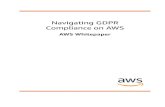Navigating GDPR Compliance on AWS - AWS Whitepaper...the C5 attestation as a resource to understand the range of IT-Security assurance services that AWS oﬀers them as they move their