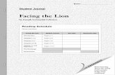 Facing the Lion...Facing the Lion Student Journal Due Date Discussion Date Introduction Pages 2–4 Chapters 1–4 Pages 5–6 Chapters 5–7 Pages 7–8 Chapters 8–10 Pages 9–10