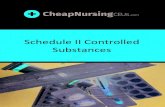 Schedule II Controlled Substances · 2020. 5. 28. · hydroxybutyric acid (GHB), lysergic acid diethylamide (LSD), marijuana, and methaqualone. Schedule ii » The drug or other substance