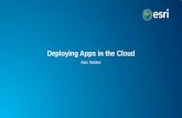 Deploying Apps in the Cloudproceedings.esri.com/library/userconf/fed16/papers/fed... · 2016. 3. 23. · “We think the notion of cloud as a style of computing is mainstream.It’s