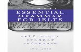ESSENTIAL GRAMMAR FOR IELTS - tiiame.uzstaff.tiiame.uz/storage/users/275/books/... · 2020. 3. 13. · Why is grammar important? There is no actual grammar test section in the IELTS