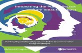 Innovating the Public Sector: from Ideas to Impact · 2021. 4. 25. · BUILDING ORGANISATIONAL CAPACITY FOR PUBLIC SECTOR INNOVATION Background paper prepared for the OECD Conference