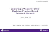 Exploring a Western Family Medicine Practice-Based ......Co-led by Amanda Terry and Bridget Ryan Researchable database - de-identified EMR data, 60 family physicians from 18 practice