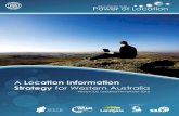A Location Information Strategy for Western Australia · easily accessible, cost-effective location information is ... A 2010 study estimates the spatial industry market in Australia