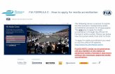 FIA FORMULA E – How to apply for media accreditation to apply for...FIA FORMULA E – How to apply for media accreditation The following serves a purpose to explain the FIA Formula