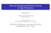 Duke's Fuqua School of Business - Securing Distributed Machine …jx77/SML_LSNew.pdf · 2018. 6. 28. · Distributed Machine Learning: Robustness An attractive solution to large-scale