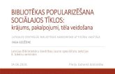 BIBLIOTĒKAS POPULARIZĒŠANA SOCIĀLAJOS TĪKLOS...2019/06/14  · («Latgales ziņas», «Latgales vēstnesis», «Красное знамя») Periodika.lv Bibliotēkas popularizēšana