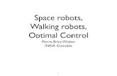Space robots, Walking robots, Optimal · PDF file 2015. 12. 14. · Recursive Newton-Euler Algorithm • Forward recursion: differential kinematics • Backward recursion: inertial