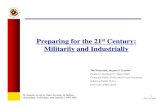 Preparing for the 21st st Century: Century: Militarily and Industrially · 2017. 5. 19. · 6. Preparing for the 21. st . Century: Militarily and Industrially ~ NDIA 2008 Pacific