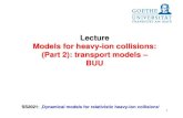 Lecture Models for heavy-ion collisions: (Part 2): transport models BUUtheory.gsi.de/~ebratkov/LecturesSS2021/Lec_Transport... · 2021. 5. 3. · Dynamical transport models with collisions