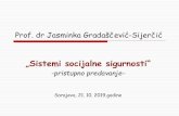 Prof. dr Jasminka Gradaščević Sijerčić...Beveridgeov model socijalne politike je sistem socijalne sigurnosti zasnovan na načelima koja je lord William Beveridge izložio, a britanski