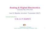 Analog & Digital Electronicsiitg.ac.in/apvajpeyi/ph218/Lec-5.pdfAnalog & Digital Electronics Course No: PH-218 Lec-5: Bipolar Junction Transistor (BJT) Course Instructors: Dr. A. P.