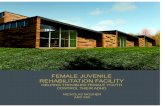 FEMALE JUVENILE REHABILITATION FACILITY · PDF file 2013. 8. 7. · female juvenile rehabilitation facility helping troubled female youth control their adhd nicholas mosher arc 550.