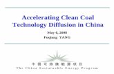 Accelerating Clean Coal Technology Diffusion in China · 2021. 4. 25. · Opportunity: CTG, CTL and Polygeneration with CCS ... 1500 tone/day CTL for high contents of ash, sulfur