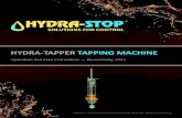 HYDRA - TAPPER...Hydra-Tapper® is a lightweight hot tapping machine. Superior engineering, rugged construction and fewer moving parts means Hydra-Tapper is designed to operate without