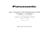 NO FROST REFRIGERATOR Fridge - Freezer - Panasonic · 2021. 3. 29. · NO FROST REFRIGERATOR. Fridge - Freezer. Instruction booklet. NR-BC752VSAE دمجتلا دض ةيكيناكيم