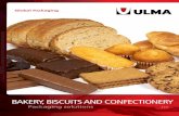 BAKERY, BISCUITS AND CONFECTIONERY - ULMA Packaging · Specialists in bakery, biscuits and confectionery This sector needs flexible packaging solutions that guarantee products are