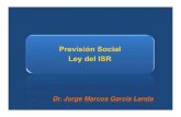Dr. Jorge Marcos García Landa³n... · 2014. 3. 29. · Social ya que entre el prestatario y prestador no hay subordinación. - Partidas que no son Previsión Social y que además