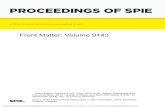 PROCEEDINGS OF SPIE · PROCEEDINGS OF SPIE Volume 9143 Proceedings of SPIE 0277-786X, V. 9143 SPIE is an international society advancing an interdisciplinary approach to the science