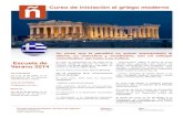 iniciación griego moderno · 2014. 5. 26. · Curso de iniciación al griego moderno Un curso que te permitirá un primer acercamiento al idioma, su estructura y vocabulario, con