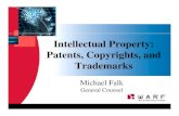 Intellectual Property: Patents, Copyrights, and Trademarks · What is Intellectual Property?What is Intellectual Property? Intellectual Property (IP) can be any product of the human