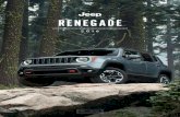 RENEGADERenegade is like no other small SUV on the planet, designed to take you to brand-new, heart-pounding, Trail Rated heights. TRAILHAWK ® 8 Renegade North in Colorado Red. 9