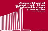 Apartheid against the Palestinian people - Novact · 2012. 9. 26. · La cuestión de la soberanía so-bre las islas del Atlántico Sur”, Serie Conflictos Olvidados, Asociación