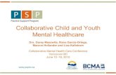 Collaborative Child and Youth Mental Healthcare · 2020. 5. 2. · Collaborative Child and Youth Mental Healthcare Drs. Garey Mazowita, Iliana Garcia-Ortega, Marcus Hollander and