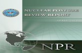 Nuclear Posture Review Report...The 2010 Nuclear Posture Review (NPR) outlines the Administration’s approach to promoting the President’s agenda for reducing nuclear dangers and
