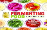 Fermenting Food Step by Step; Over 80 Step-by-Step Recipes for successfully Fermenting Kombucha, Kimchi, Yogurt, Vinegar, and Kefir - DK Publishing-Penguin-Random House