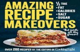 Amazing Recipe Makeovers - 200 Classic Dishes at Half the Fat, Calories, Salt, or Sugar