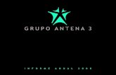 INFORME ANUAL 2008 - Atresmedia Corporacion...2009/03/25  · La fuerza del GRUPO ANTENA 3 reside precisamente en su propia natura-leza como grupo multimedia, porque los retos que