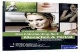Das Fotoshooting-Buch Menschen & Portr¤t 28 Shootings live erleben Inklusive Nachbearbeitung in Photoshop