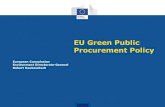 EU Green Public Procurement Policysusproc.jrc.ec.europa.eu/product-bureau/sites/default/...procedures to be green by 2010 • Common EU GPP criteria for priority products/services