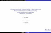 Transformation et comportement des mat©riaux Materials behaviour and processing