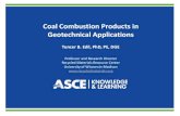 Coal Combustion Products in Geotechnical Applications...ASTM D 5102 – 96. No confining pressure. Compress the soil sample at a rate of 0.21% strain per minute Can also be performed