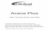 AranaPlus - Global Home | Global Fires...AranaPlus INSETLIVEFUEL-EFFECTGASFIRES Installation,Maintenance&UserInstructions. Handtheseinstructionstotheuserafterinstallation. ModelNo’sGOPC**MN,GOPC**SN,GOPC