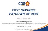 COST SAVINGS: PAYDOWN OF DEBT - CPS Energy · 2019. 12. 16. · PAYDOWN OF DEBT • We proactively look for opportunities to paydown debt to provide savings & improve our financial