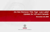 Do Not Remove This Tag! Law Label Update for US and Canada