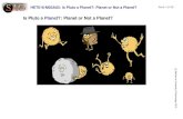 Is Pluto a Planet?: Planet or Not a Planet?
