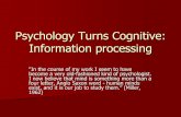 Psychology Turns Cognitive: Information processing