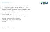 Sistema Internacional de Alturas IHRS (International Height ......2020/06/25  · Vector de gravedad g, ġ Potencial del campo de gravedad terrestre W, Ẇ Alturas físicas H, Ḣ