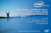 The Future of Multi-core: Intel's Tera-scale Computing Research