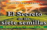 El secreto de las siete semillas - IES ANTONIO RAIMONDI · 2020. 6. 15. · A través de El secreto de las Siete Semillas. El equi librio entre la empresa y la vida, he querido proponer