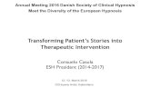 Transforming Patient’s Stories into Therapeutic Intervention...Transforming Patient’s Stories into Therapeutic Intervention Consuelo Casula ESH President (2014-2017) Annual Meeting