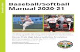 Baseball/Softball Manual 2020-21 - Kansas State High ... Baseball/Softball Baseball/Softball Manual 2020-21 The official manual for high school baseball and softball with information