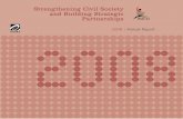 Strengthening Civil Society and Building Strategic Partnerships - … · 2020. 10. 29. · I trust that readers will find the 2008 Annual Report informative and inspirational. I hope