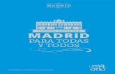 PARA TODAS Y TODOS - Turismo Madrid · DÍAS CON INTÉRPRETE EN LENGUA DE SIGNOS Madrid Historico: 8 de noviembre. Madrid Monumental: 26 de octubre y 28 de diciembre. El Madrid de