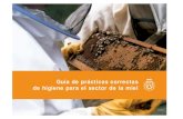 Guía de prácticas correctas de higiene para el sector de la miel · 2021. 3. 15. · de envasado. Miel de mielada:es la miel que procede en su mayor parte de excreciones de insectos