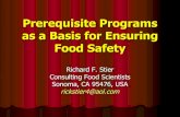 Prerequisite Programs as a Basis for Ensuring Food Safety€¦ · 7.2.1 The organization shall establish, implement and maintain PRP(s) to assist in controlling a) the likelihood